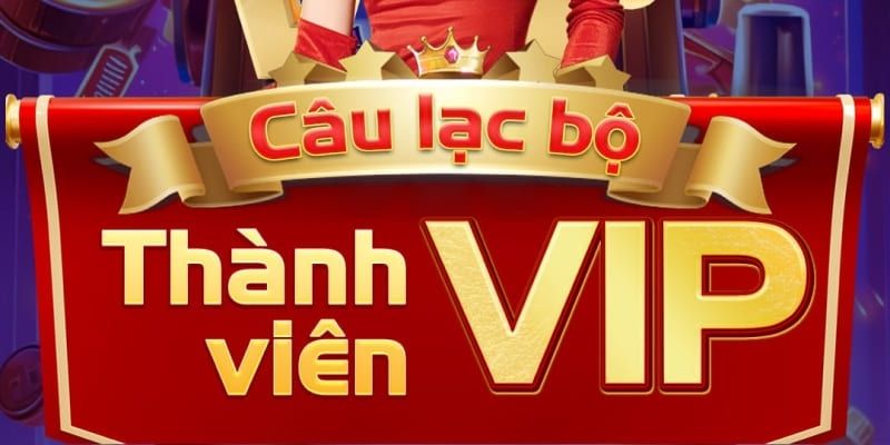 Cách gia nhập trở thành thành viên VIP