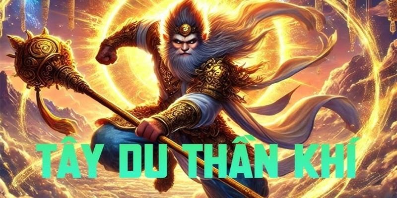 Tìm hiểu đôi điều cơ bản về Slot game Tây Du Thần khí